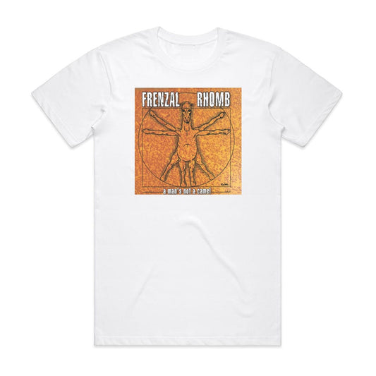 Frenzal Rhomb A Mans Not A Camel T-Shirt White