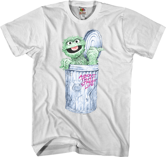 About That Street Life Oscar The Grouch T-Shirt