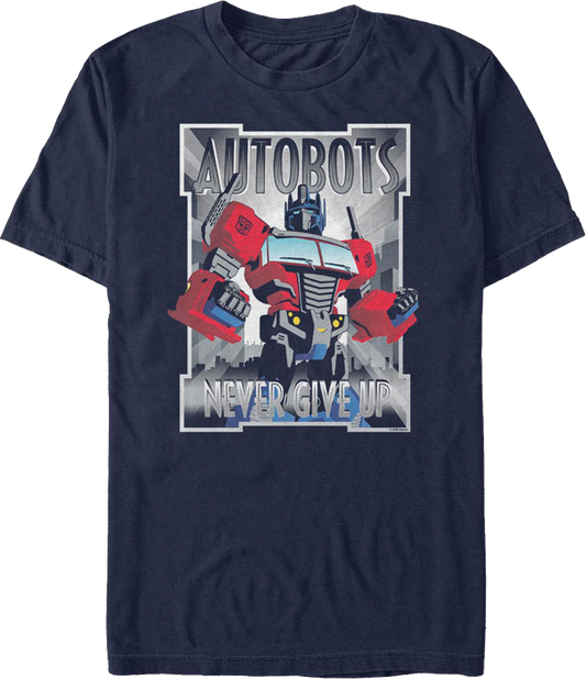 Autobots Never Give Up Transformers T-Shirt