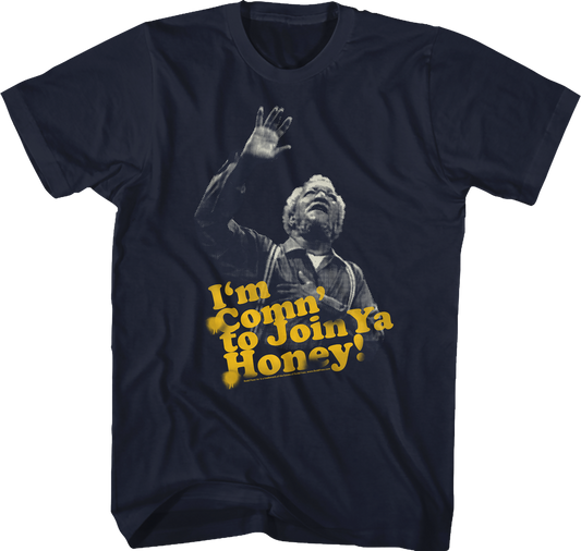 Comin' to Join Ya Sanford and Son T-Shirt