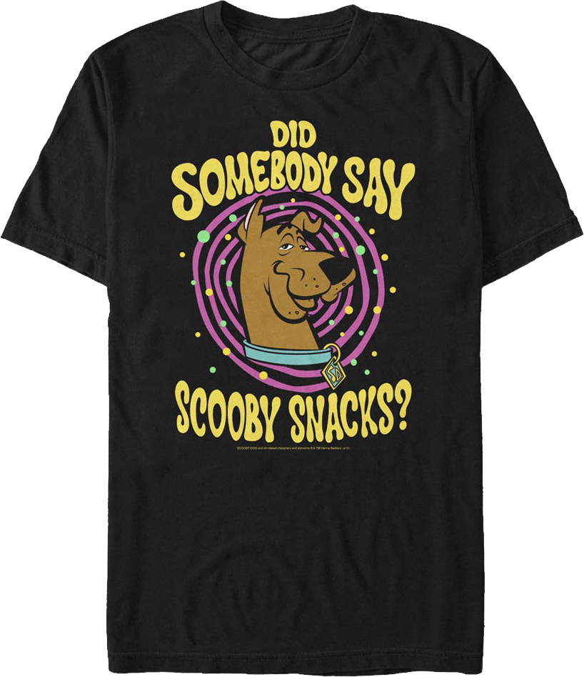 Did Somebody Say Scooby Snacks Scooby-Doo T-Shirt