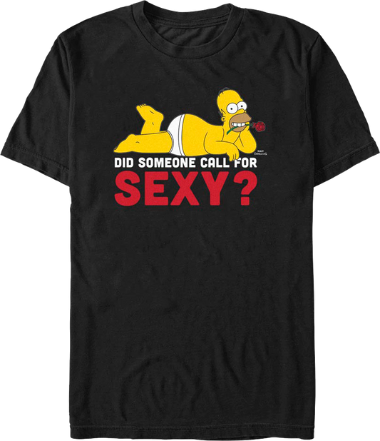 Did Someone Call For Sexy? Simpsons T-Shirt