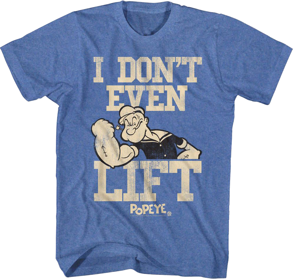 Don't Even Lift Popeye T-Shirt