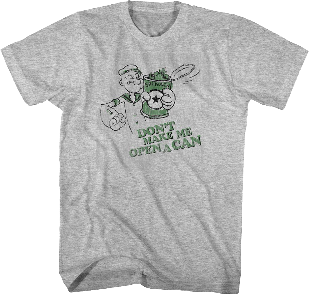 Don't Make Me Open A Can Popeye T-Shirt