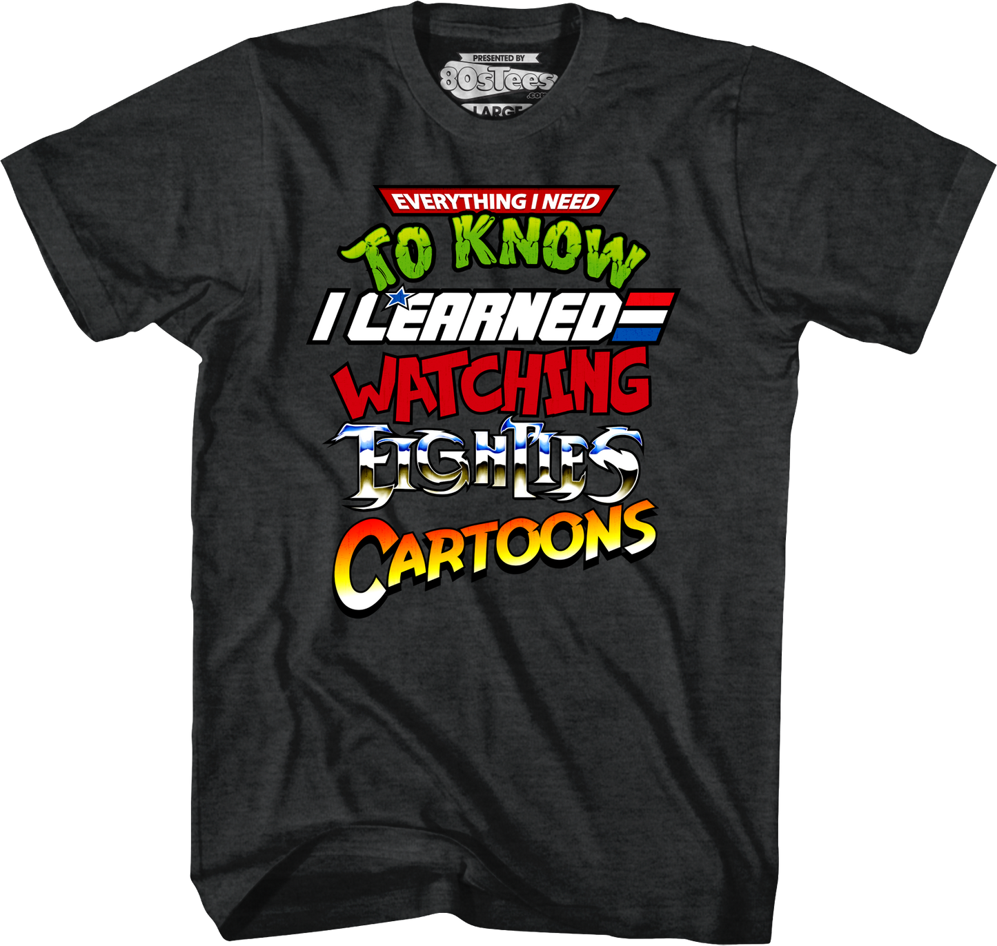 Everything I Need To Know Eighties Cartoons Shirt