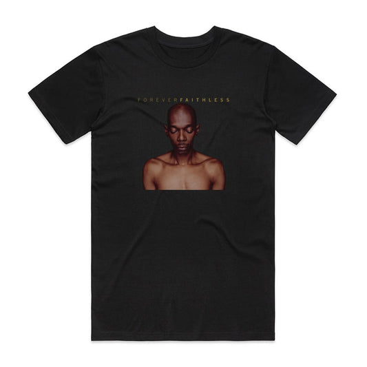 Faithless Forever Faithless The Greatest Hits T-Shirt Black