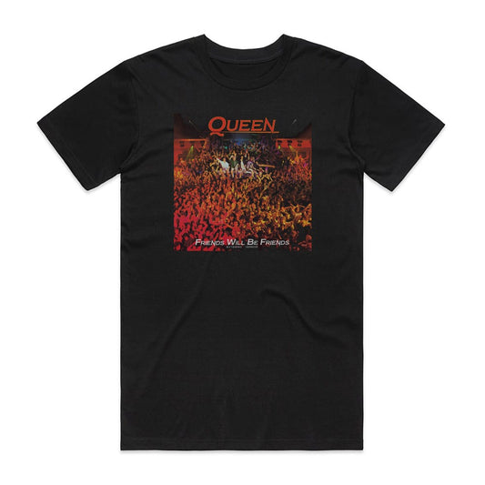 Queen Friends Will Be Friends 1 T-Shirt Black