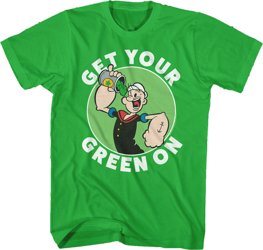 Get Your Green On Popeye T-Shirt