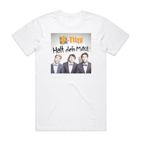 Y-Titty Halt Dein Maul Album Cover T-Shirt White