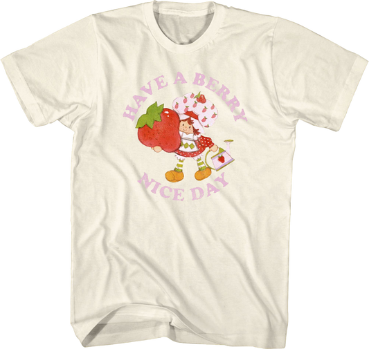 Have A Berry Nice Day Strawberry Shortcake T-Shirt