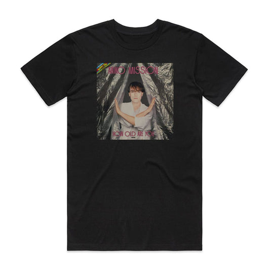 Miko Mission How Old Are You T-Shirt Black