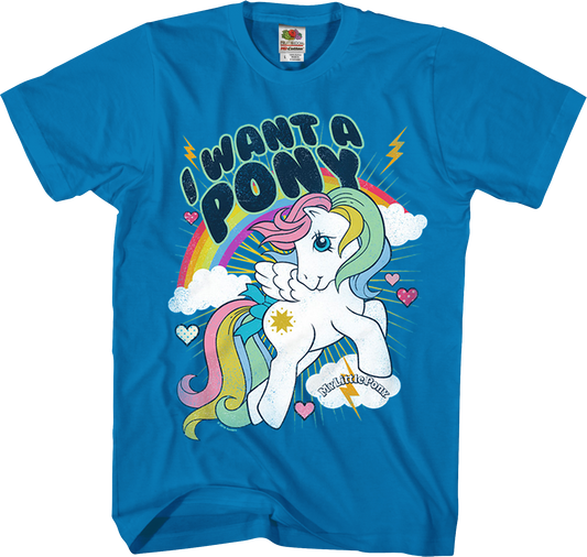 I Want A My Little Pony T-Shirt