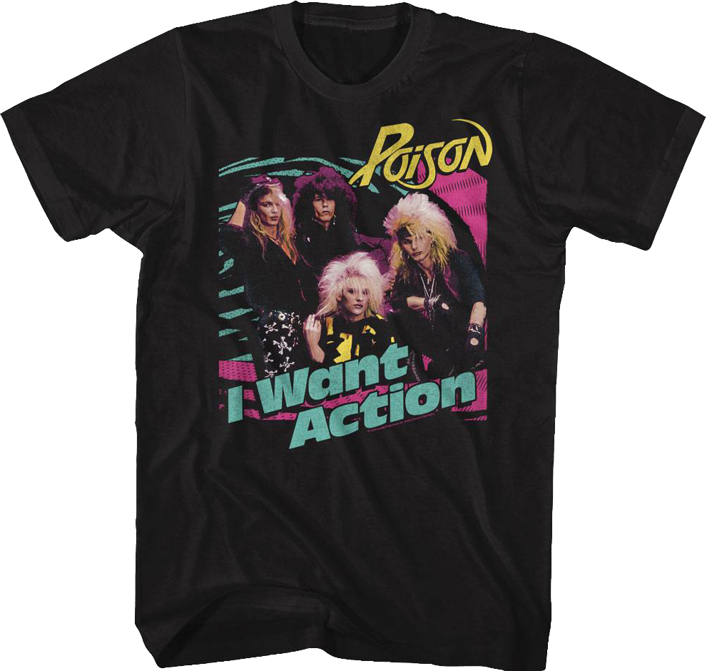 I Want Action Poison Shirt