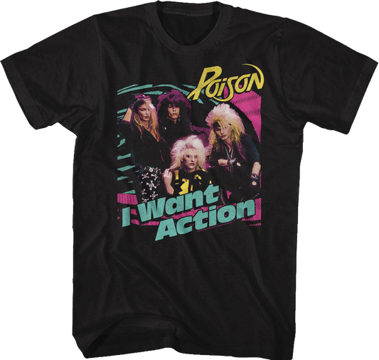 I Want Action Poison Shirt