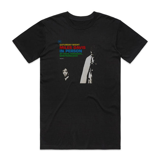 Miles Davis In Person Saturday Night At The Blackhawk San Francisco Volu T-Shirt Black