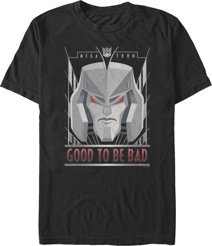 Megatron Good To Be Bad Transformers T-Shirt