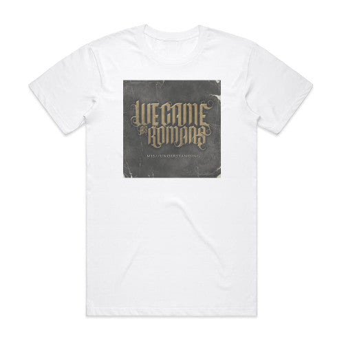 We Came as Romans Misunderstanding Album Cover T-Shirt White