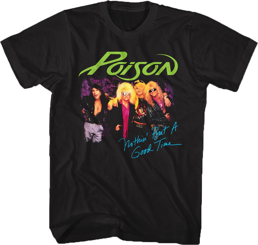 Nothin' But A Good Time Photo Poison T-Shirt