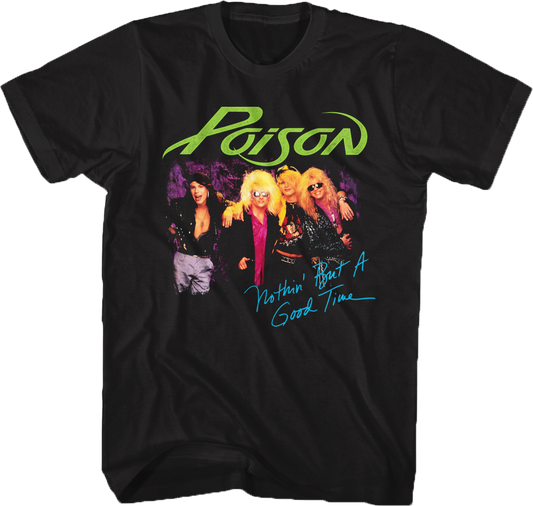 Nothin' But A Good Time Photo Poison T-Shirt