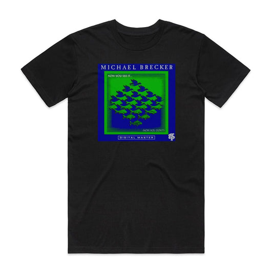 Michael Brecker Now You See It Now You Dont T-Shirt Black