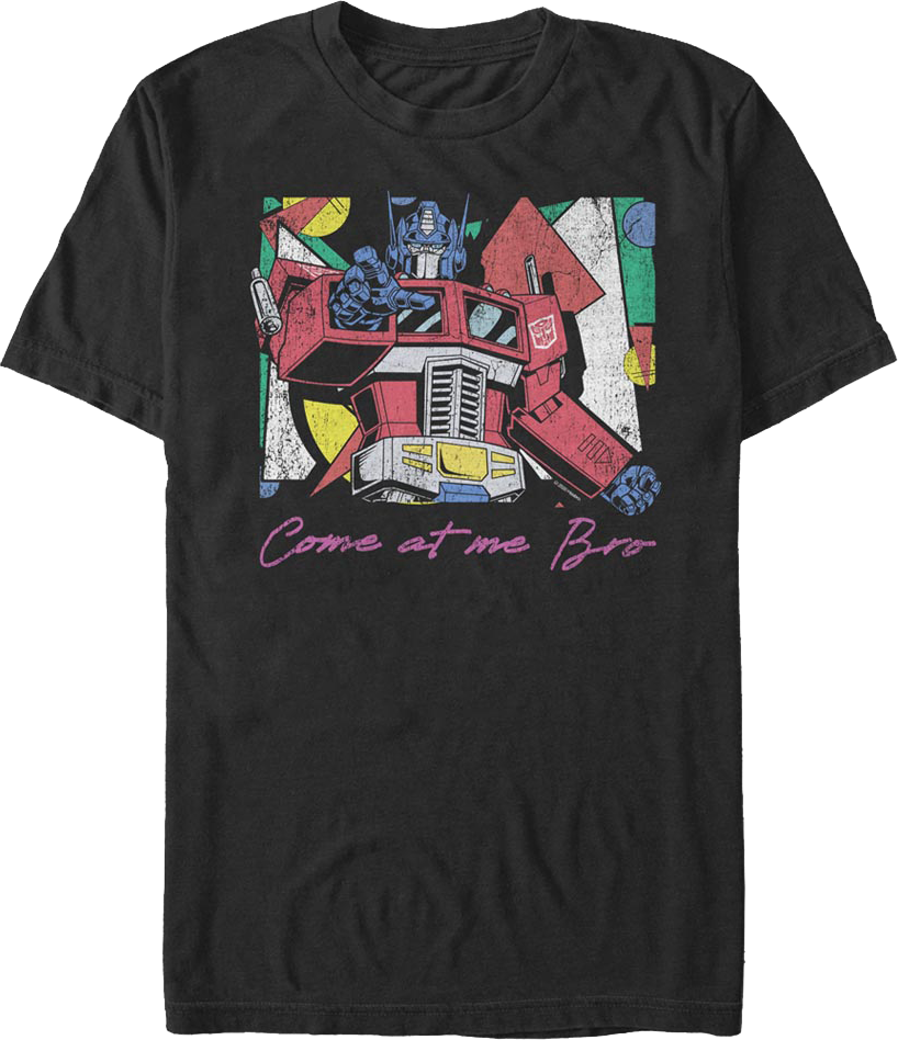 Optimus Prime Come At Me Bro Transformers T-Shirt