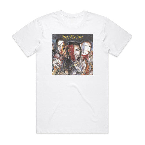 Wet Wet Wet Picture This Album Cover T-Shirt White