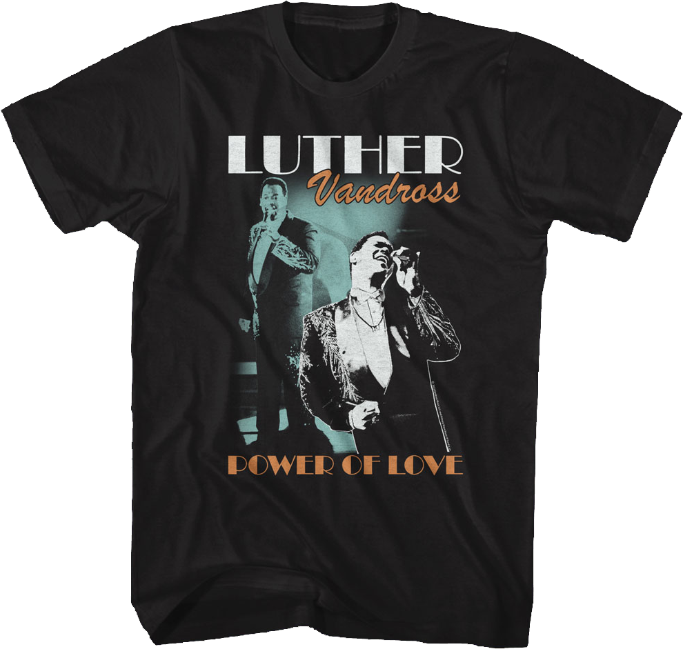 Power Of Love Luther Vandross T-Shirt