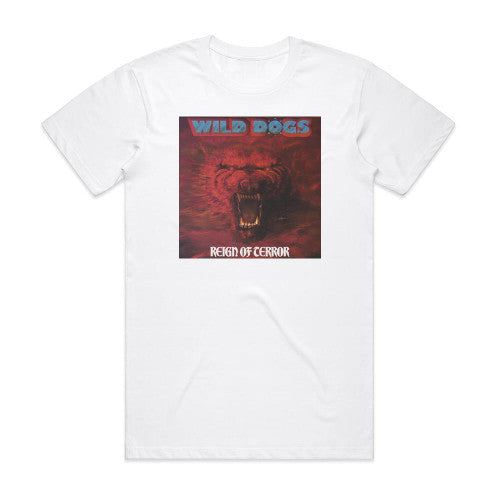 Wild Dogs Reign Of Terror 1 Album Cover T-Shirt White