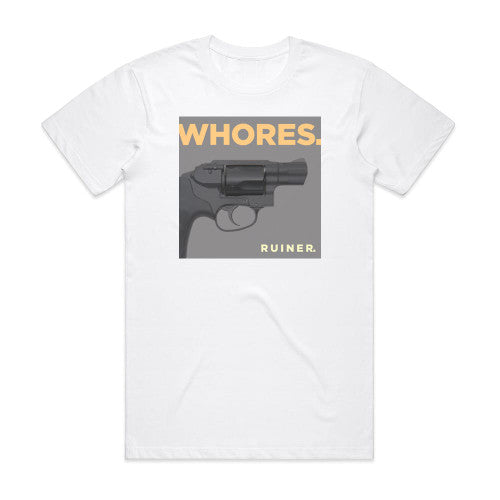 Whores_ Ruiner Album Cover T-Shirt White