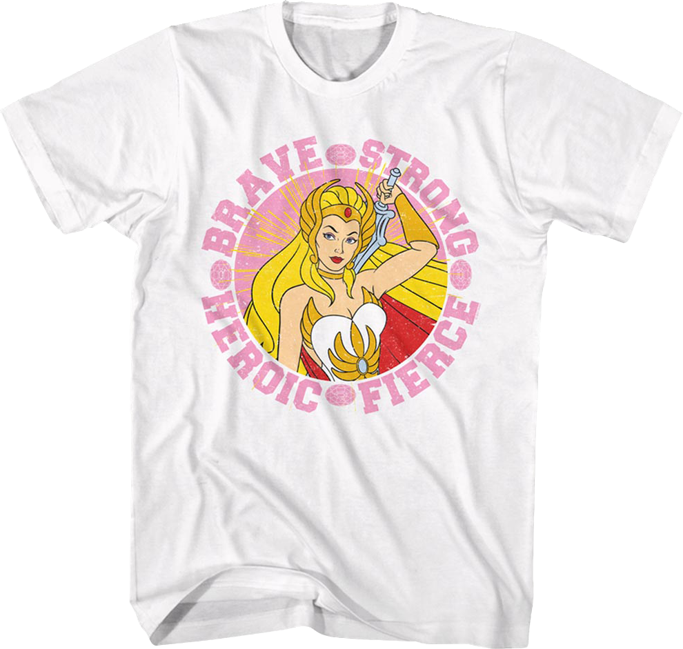 She-Ra Brave Strong Heroic Fierce Masters of the Universe T-Shirt