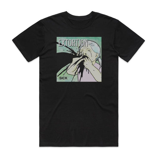 Extortion Sick T-Shirt Black