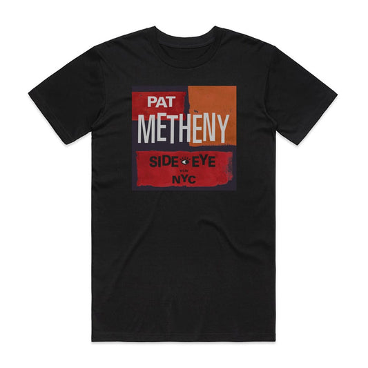 Pat Metheny Side Eye Nyc V1Iv T-Shirt Black