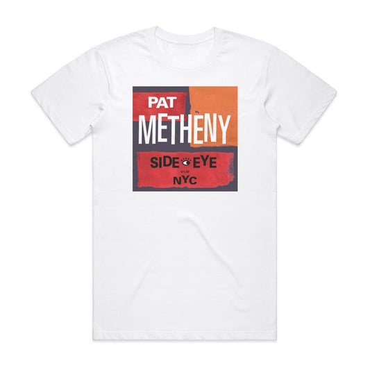 Pat Metheny Side Eye Nyc V1Iv T-Shirt White