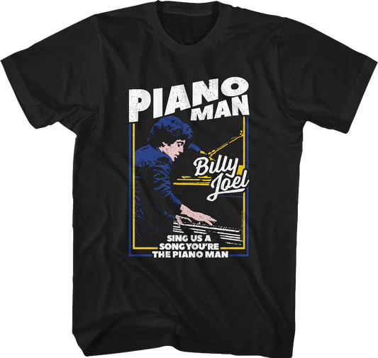 Sing Us A Song You're The Piano Man Billy Joel T-Shirt