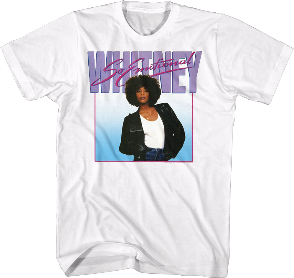 So Emotional Whitney Houston T-Shirt