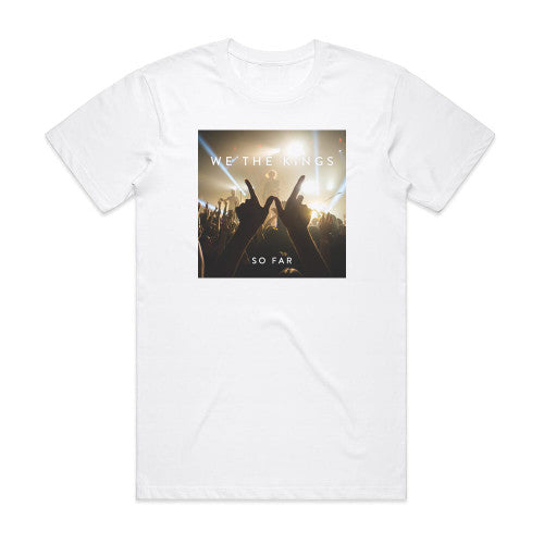 We the Kings So Far Album Cover T-Shirt White