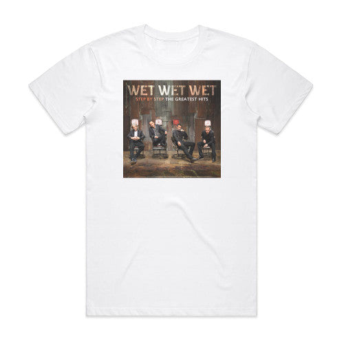 Wet Wet Wet Step By Step The Greatest Hits Album Cover T-Shirt White