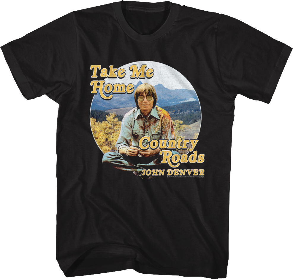 Take Me Home Country Roads John Denver T-Shirt