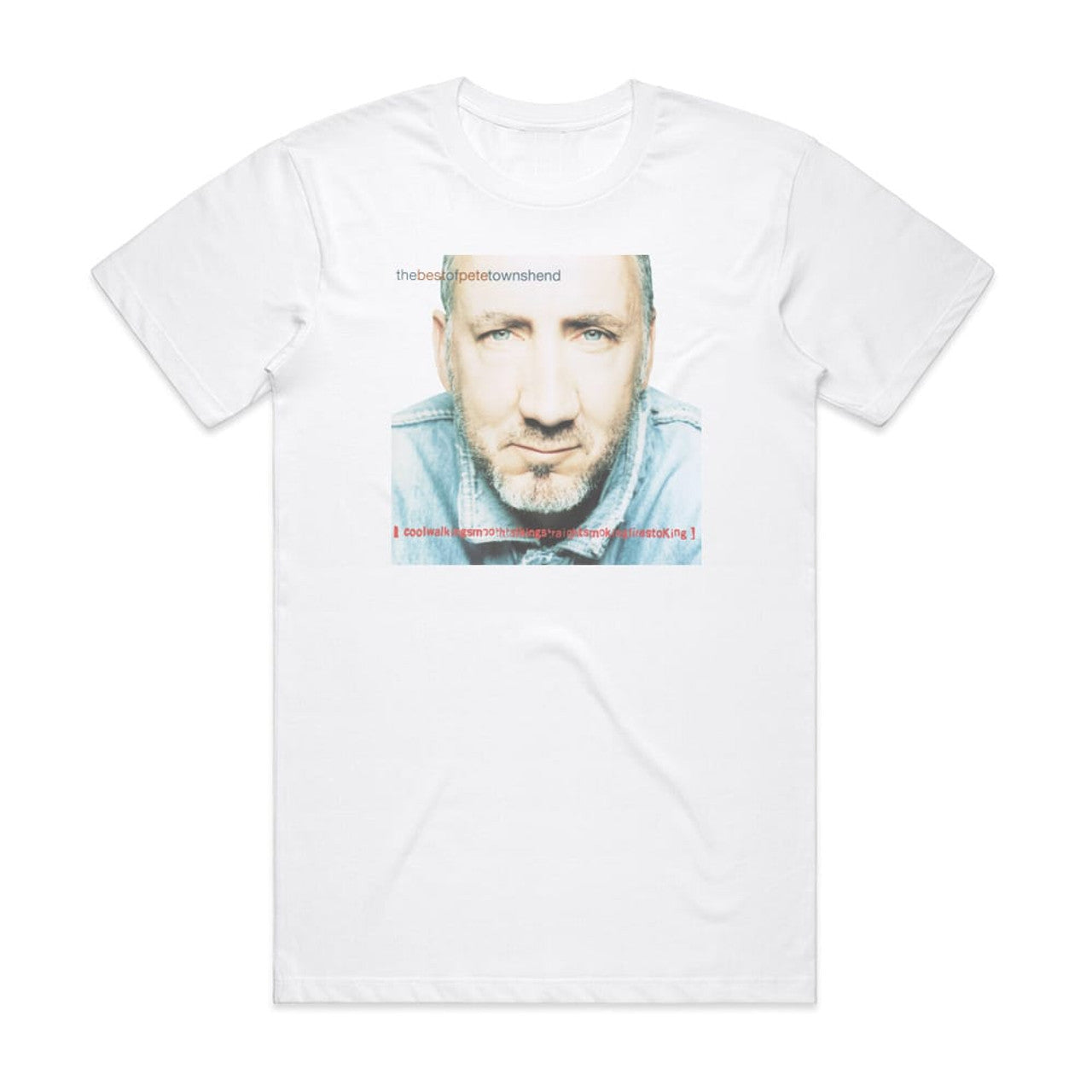 Pete Townshend The Best Of Pete Townshend Coolwalkingsmoothtalkingstraights T-Shirt White