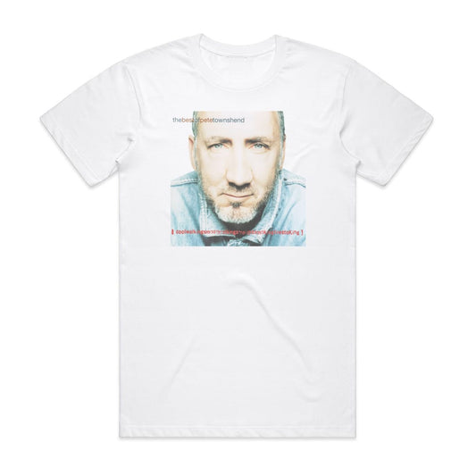 Pete Townshend The Best Of Pete Townshend Coolwalkingsmoothtalkingstraights T-Shirt White