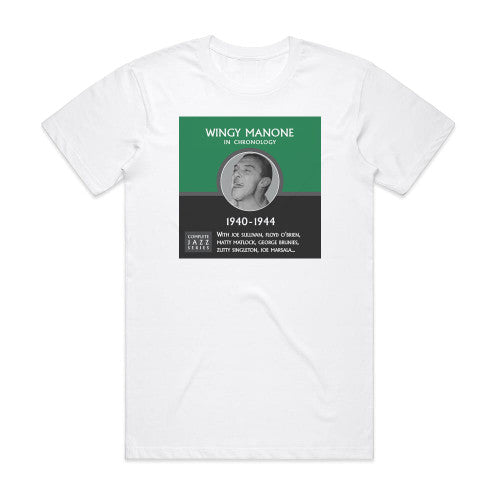 Wingy Manone and His Orchestra The Chronological Classics Wingy Manone And His Orchestra 19 Album Cover T-Shirt White