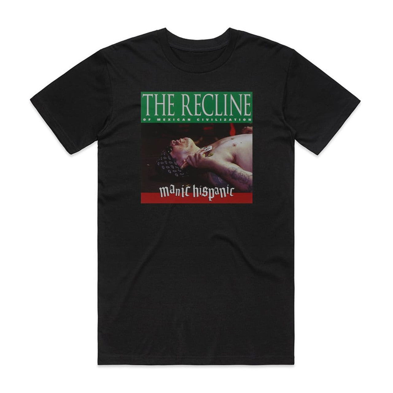 Manic Hispanic The Recline Of Mexican Civilization T-Shirt Black