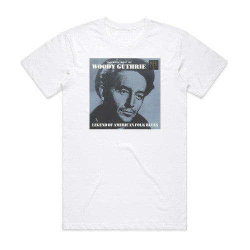 Woody Guthrie The Very Best Of Woody Guthrie Album Cover T-Shirt White