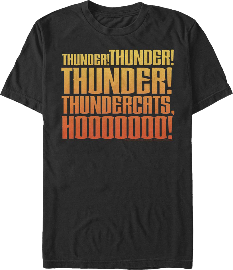 Thunder Thunder Thunder ThunderCats Ho T-Shirt