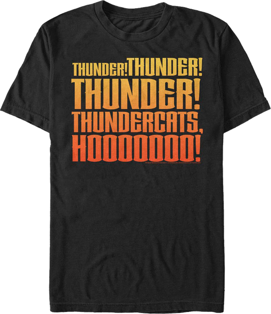 Thunder Thunder Thunder ThunderCats Ho T-Shirt