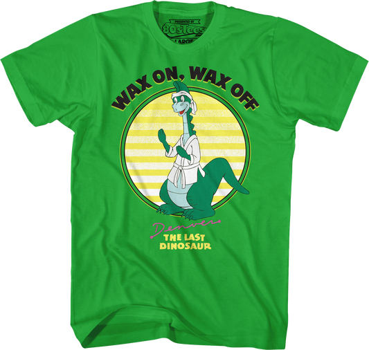 Wax On Wax Off Denver The Last Dinosaur T-Shirt