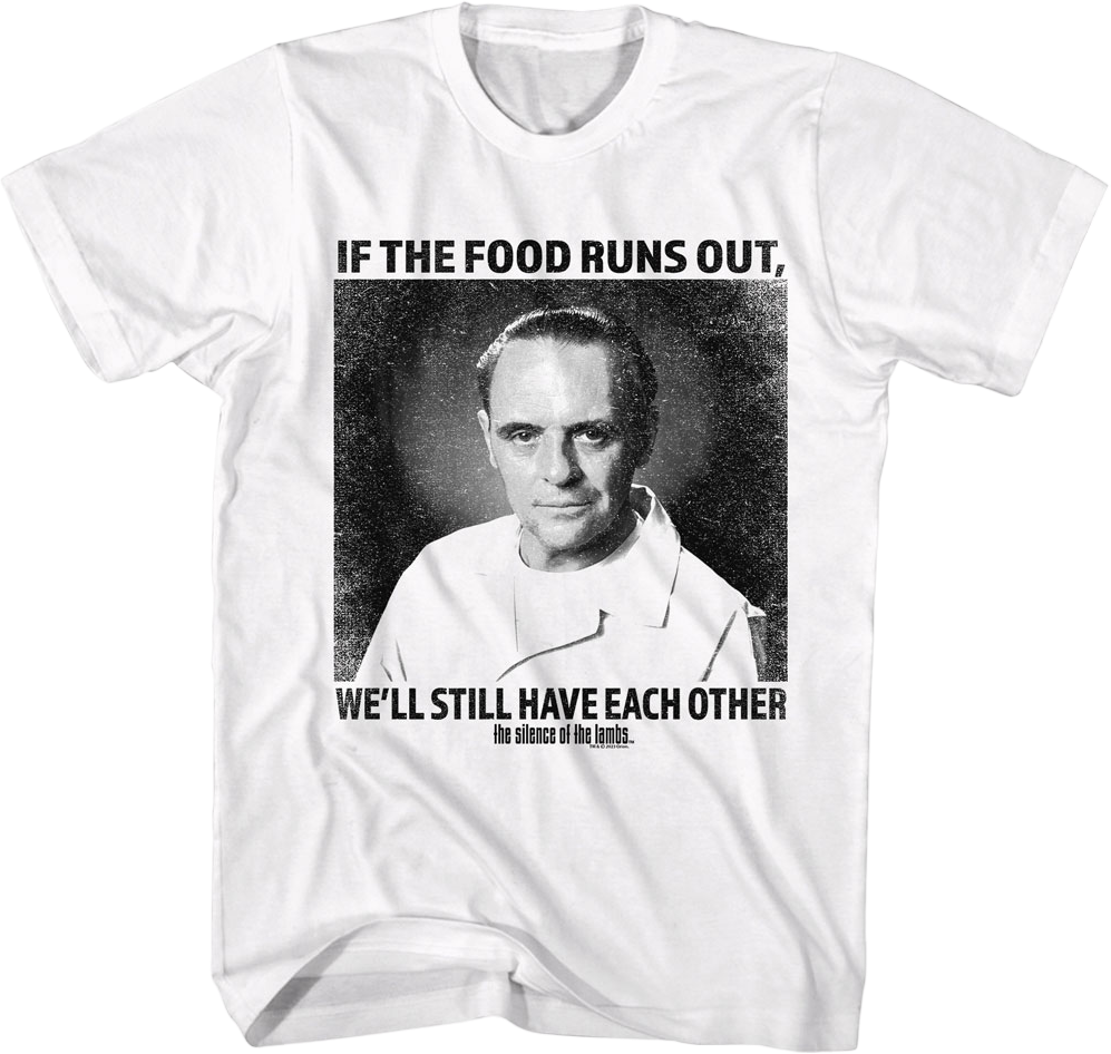 We'll Still Have Each Other Silence of the Lambs T-Shirt