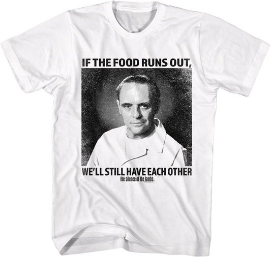 We'll Still Have Each Other Silence of the Lambs T-Shirt