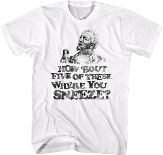 Where You Sneeze Sanford and Son T-Shirt