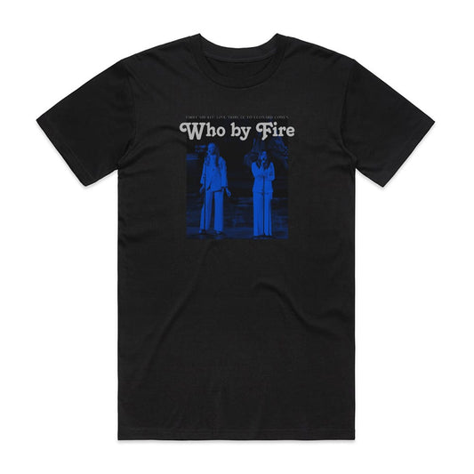 First Aid Kit Who By Fire Live Tribute To Leonard Cohen T-Shirt Black